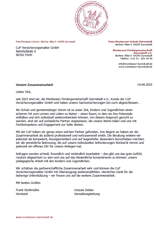 ,,…Besonders hervorheben möchten wir die persönliche Betreuung, die auf unsere individuellen Anforderungen Rücksicht nimmt und jederzeit ein offenes Ohr für unsere Anliegen hat.“